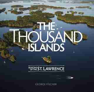 The Thousand Islands by George Fischer