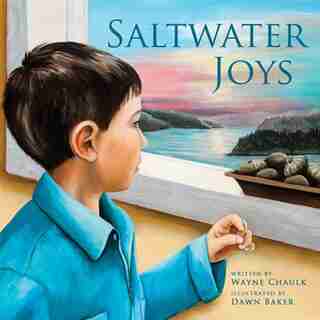 Saltwater Joys by Wayne Chaulk