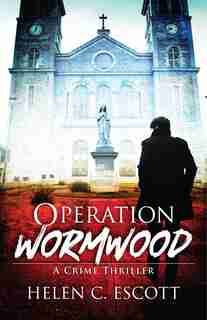 Operation Wormwood by Helen Escott