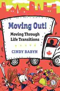 Moving Out! Moving Through Life Transitions by Cindy Babyn