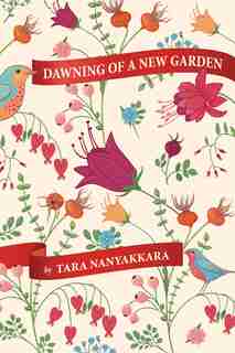 Dawning Of A New Garden by Tara Nanayakkara