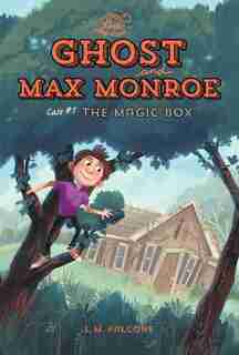 The Ghost And Max Monroe, Case #1: The Magic Box by L.m. Falcone