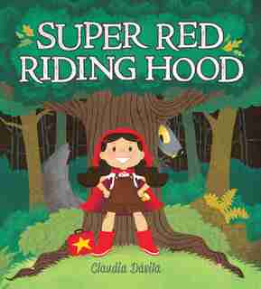 Super Red Riding Hood by Claudia Dßvila