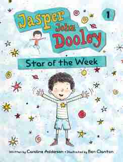 Jasper John Dooley: Star of the Week by Caroline Adderson