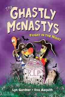 The Ghastly McNastys: Fright in the Night by Lyn Gardner