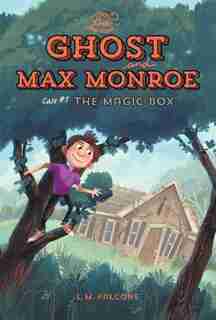 The Ghost And Max Monroe Case #1: The Magic Box by L.m. Falcone