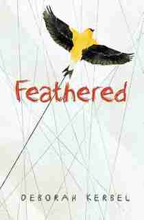 Feathered by Deborah Kerbel