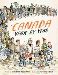 Canada Year By Year by Elizabeth Macleod