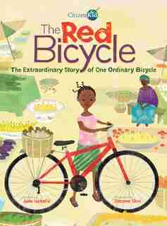 The Red Bicycle: The Extraordinary Story Of One Ordinary Bicycle by Jude Isabella