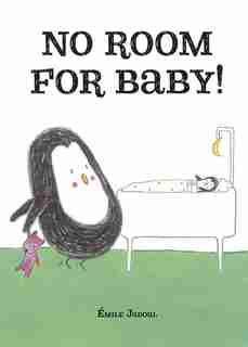 No Room For Baby! by Émile Jadoul