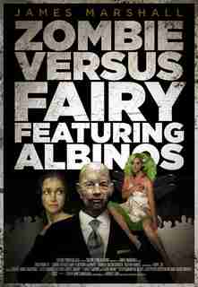 Zombie Versus Fairy Featuring Albinos by James Marshall