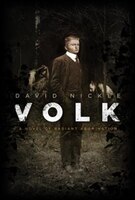 Volk: A Novel Of Radiant Abomination