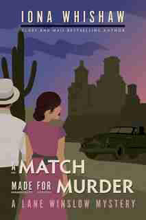 A Match Made For Murder: A Lane Winslow Mystery by Iona Whishaw