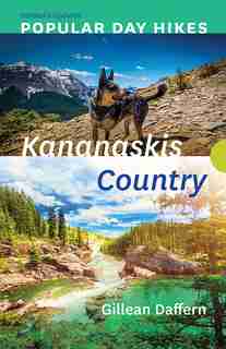 Popular Day Hikes: Kananaskis Country - Revised & Updated by Gillean Daffern