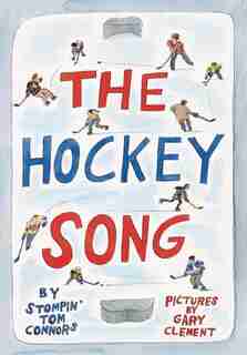 The Hockey Song by Stompin' Tom Connors