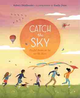 Catch The Sky by Robert Heidbreder