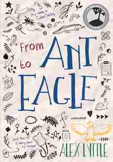 From Ant To Eagle by Alex Lyttle