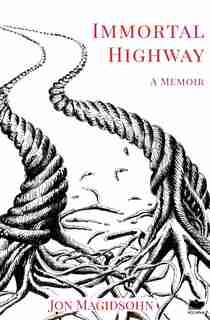 Immortal Highway by Jon Magidsohn