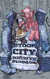 Stoop City by Kristyn Dunnion