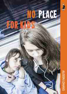 No Place for Kids by Alison Lohans