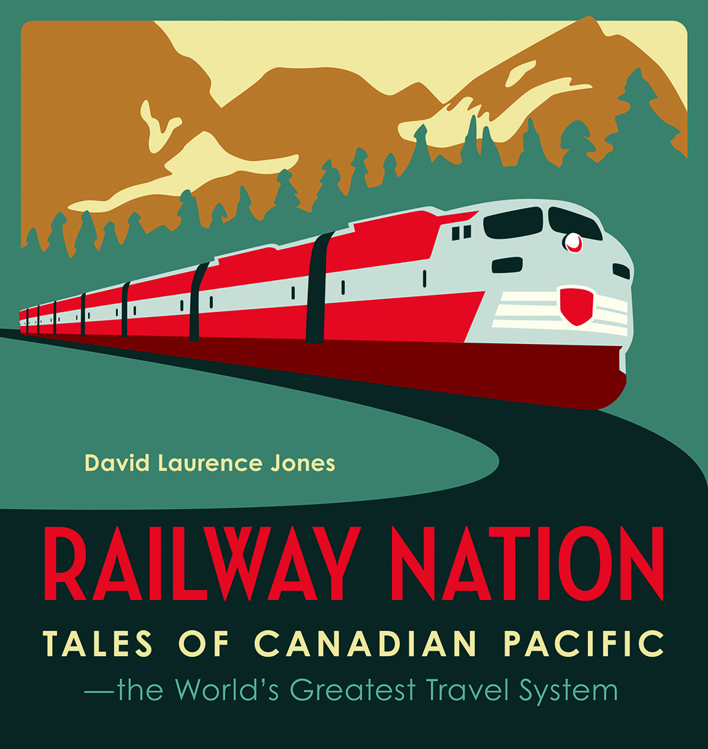 Railway Nation: Tales Of The World's Greatest Travel System by David Laurence Jones