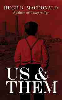 Us And Them: A Novel by Hugh R. Macdonald