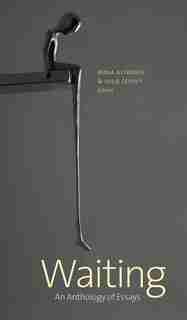 Waiting: An Anthology of Essays by Rona Altrows