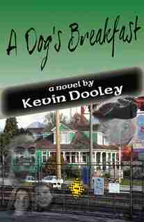 A DOG'S BREAKFAST by Kevin Dooley