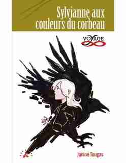 Sylvianne aux couleurs du corbeau by Janine Tougas