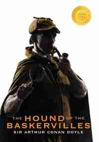 The Hound of the Baskervilles (Sherlock Holmes Illustrated) (1000 Copy Limited Edition) by Sir Arthur Conan Doyle