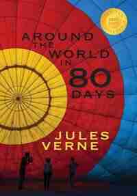 Around the World in Eighty Days (1000 Copy Limited Edition) by JULES VERNE