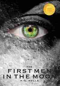 The First Men in the Moon (1000 Copy Limited Edition) by H G Wells