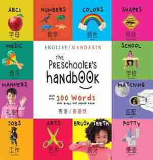 The Preschooler's Handbook: Bilingual (English / Mandarin) (Ying yu - ?? / Pu tong hua- ???) ABC's, Numbers, Colors, Shapes, Ma by Dayna Martin