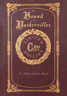 The Hound Of The Baskervilles (100 Copy Limited Edition) by Sir Arthur Conan Doyle
