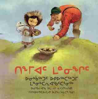 Wild Eggs: A Tale Of Arctic Egg Collecting (inuktitut) by Suzie Napayok-short