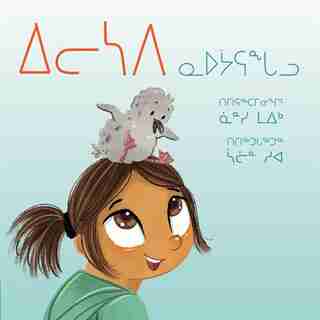 Elisapee And Her Baby Seagull (inuktitut) by Nancy Mike