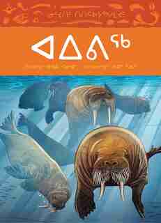 Animals Illustrated: Walrus (inuktitut) by Herve Paniaq