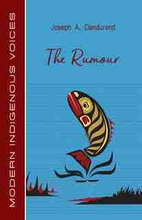The Rumour by Joseph A. Dandurand