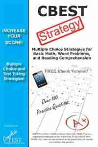 CBEST Test Strategy! Winning Multiple Choice Strategies for the California Basic Educational Skills Test by Complete Test Preparation Inc.