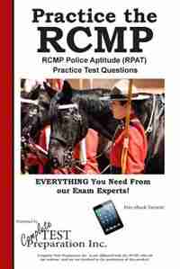 RCMP Practice!: RCMP Police Aptitude (RPAT) Practice Test Questions by Complete Test Preparation Inc.