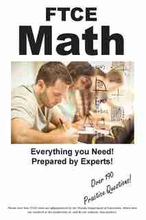 FTCE Math: Practice Test Questions for the FTCE Mathematics 6 - 12 by Complete Test Preparation Inc.