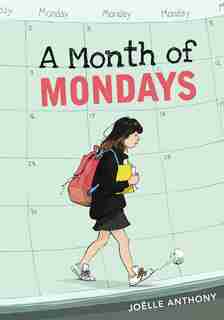 A Month of Mondays by Joëlle Anthony
