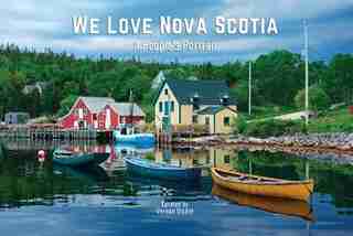 We Love Nova Scotia: A People's Portrait by Vernon Oickle