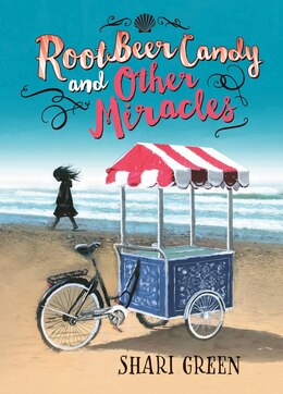 Book Root Beer Candy and Other Miracles by Shari Green