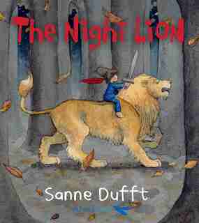 The Night Lion by Sanne Dufft