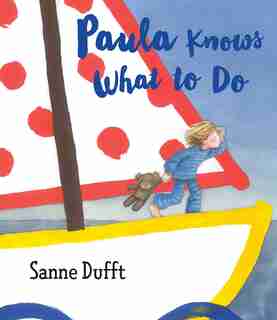 Paula Knows What to Do by Sanne Dufft