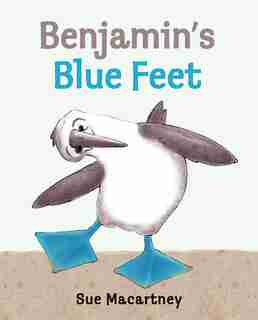 Benjamin's Blue Feet by Sue Macartney