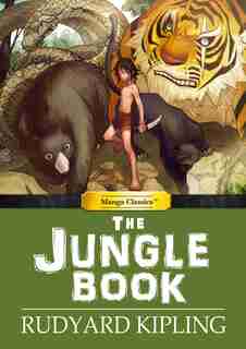 Manga Classics Jungle Book: The Jungle Book by Rudyard Kipling