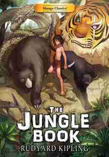 Manga Classics The Jungle Book: The Jungle Book by Rudyard Kipling