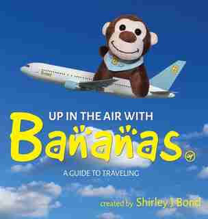 Up in the Air with Bananas by Shirley Bond